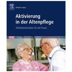 Aktivierung in der Altenpflege, Fachbücher von Elfriede Lindner