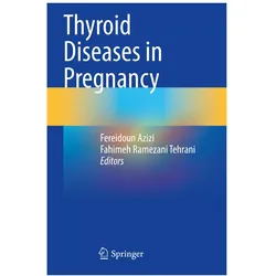 Thyroid Diseases in Pregnancy, Fachbücher von Fereidoun Azizi, Fahimeh Ramezani Tehrani