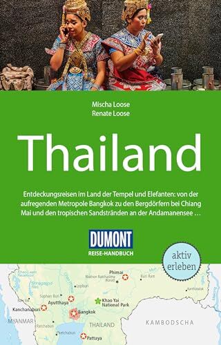 Mischa Loose - DuMont Reise-Handbuch Reiseführer Thailand: mit Extra-Reisekarte - Preis vom 06.10.2026 07:26:00 h