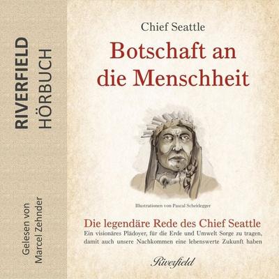 Botschaft an die Menschheit - Chief Seattle, Audio, 4066004318363