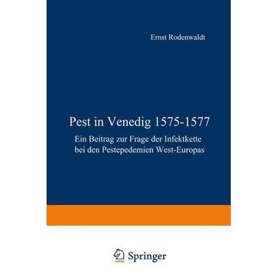 Pest in Venedig 1575–1577, Taschenbuch von E. Rodenwaldt, Springer Berlin, 978-3-540-01745-5