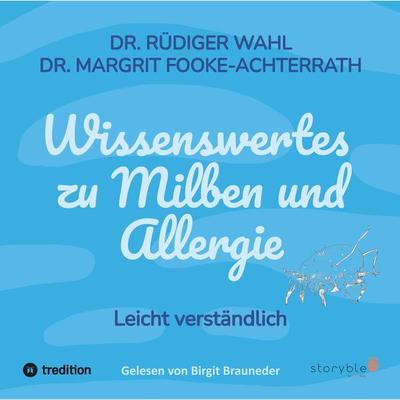 Wissenswertes zu Milben und Allergien - Rüdiger Wahl,Margrit Fooke-Achterrath, Audio, 9783988187437