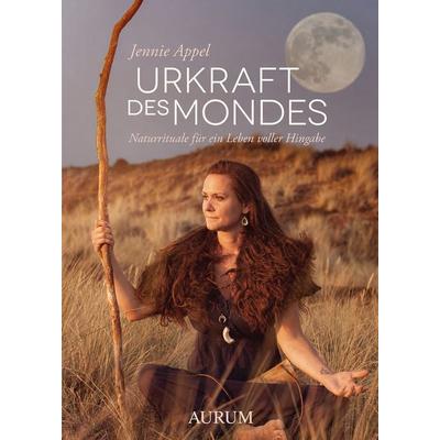 Urkraft des Mondes, Gebundene Ausgabe von Jennie Appel, Aurum in Kamphausen Media GmbH
