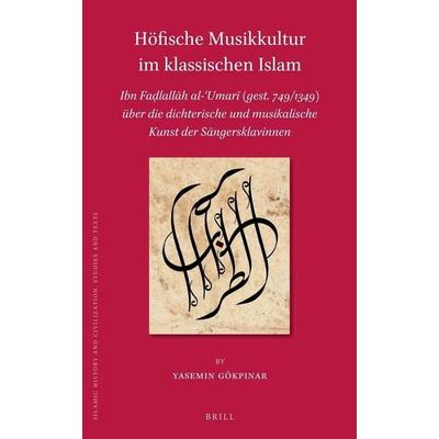 Höfische Musikkultur im klassischen Islam, Gebundene Ausgabe von Yasemin Gökpinar, Brill, 978-90-04-41646-8