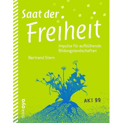 Saat der Freiheit, Taschenbuch von Bertrand Stern, ThinkOya, 978-3-927369-96-2