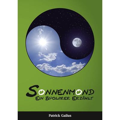 Sonnenmond, Taschenbuch von Patrick Gailus, BoD – Books on Demand, 978-3-8448-0652-6