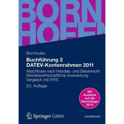 Buchführung 2 DATEV-Kontenrahmen 2011, Taschenbuch von Martin C. Bornhofen,Manfred Bornhofen, Gabler, 978-3-8349-3265-5