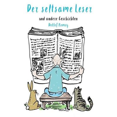 Der seltsame Leser, Taschenbuch von Detlef Romey, Epubli, 978-3-7502-8161-5