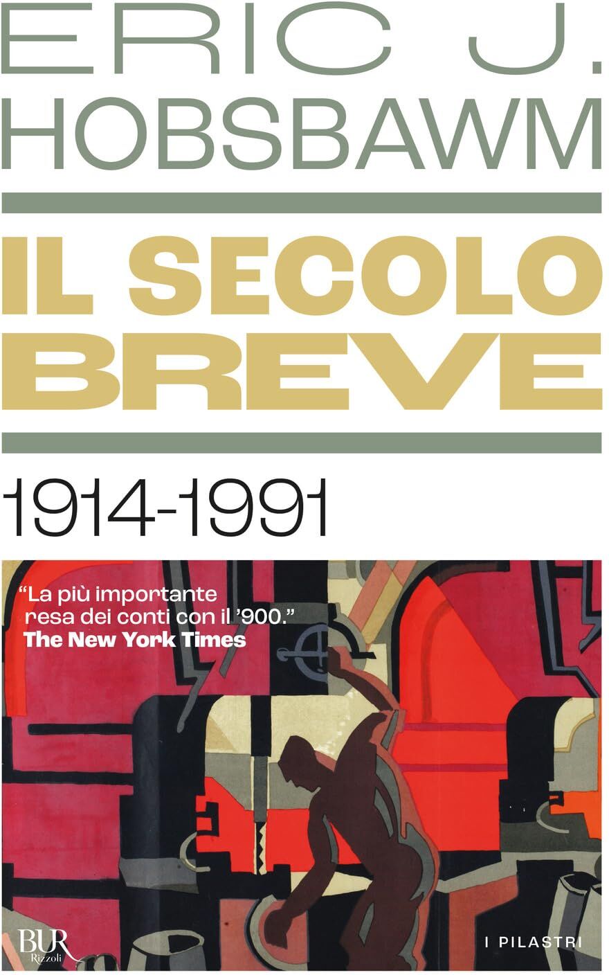 Hobsbawm, Eric J. - Il secolo breve 1914-1991 (BUR I pilastri) - Preis vom 10.10.2026 11:48:34 h