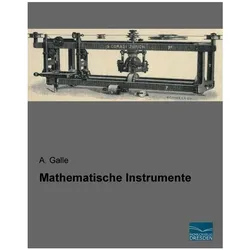 Mathematische Instrumente, Fachbücher von A. Galle