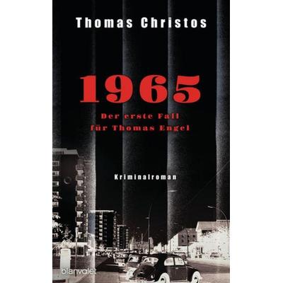 1965 - Der erste Fall für Thomas Engel, Gebundene Ausgabe von Thomas Christos, Blanvalet