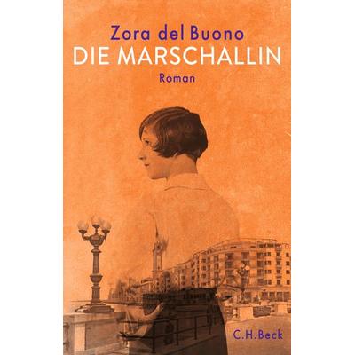 Die Marschallin, Gebundene Ausgabe von Zora del Buono, C.H. Beck