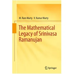 The Mathematical Legacy of Srinivasa Ramanujan, Fachbücher von M. Ram Murty, V. Kumar Murty