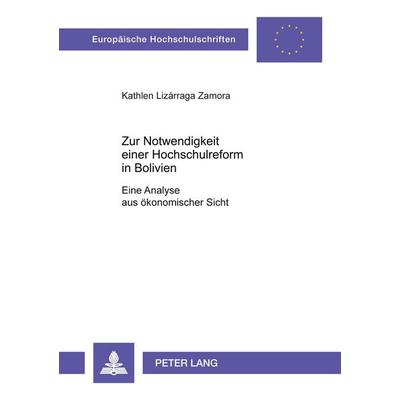 Zur Notwendigkeit einer Hochschulreform in Bolivien, Taschenbuch von Kathleen Lizárraga Zamora, Peter Lang GmbH, Internationaler Verlag der