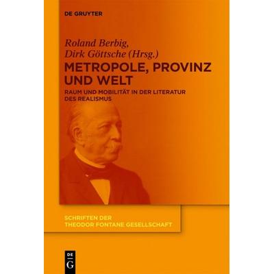 Metropole, Provinz und Welt, Gebundene Ausgabe von , De Gruyter, 978-3-11-030950-8