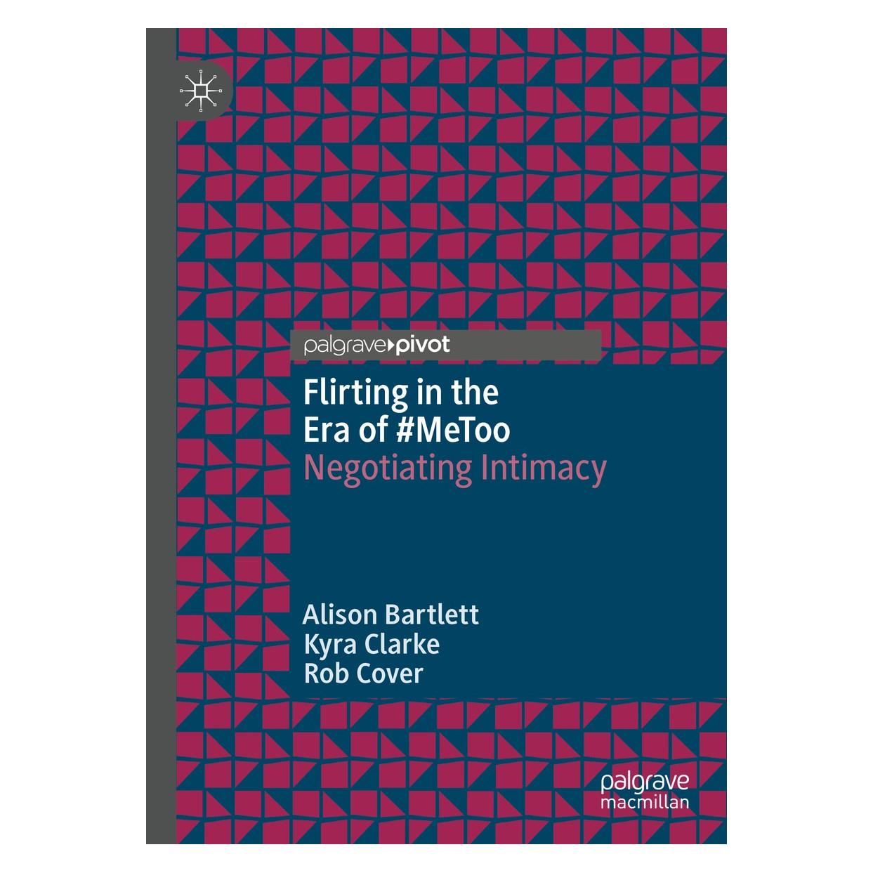 Springer Flirting in the Era of #MeToo (Englisch, Hardcover, Alison Bartlett, Kyra Clarke, Rob Cover) (9783030155070)