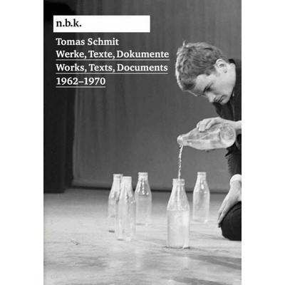 Tomas Schmit. Werke, Texte, Dokumente / Works, Texts, Documents 1962–1970. n.b.k. Ausstellungen Bd. 26, Taschenbuch von Thomas Schmit, König, Walther,
