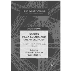 Sports Mega-Events and Urban Legacies, Fachbücher von Eduardo Alberto Cusce Nobre