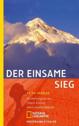 Peter Habeler - Der einsame Sieg: Erstbesteigung des Mount Everest ohne Sauerstoffgerät - Preis vom 19.10.2026 19:33:35 h