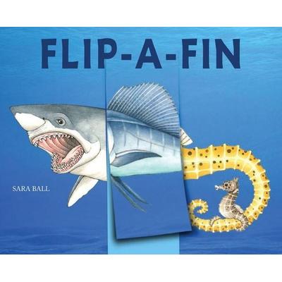 Flip-a-Fin, Gebundene Ausgabe von Sara Ball, Ingram Publishers Services, 978-0-7892-1531-4