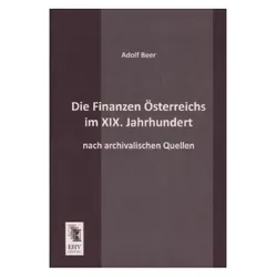 Die Finanzen Österreichs im XIX. Jahrhundert, Fachbücher von Adolf Beer