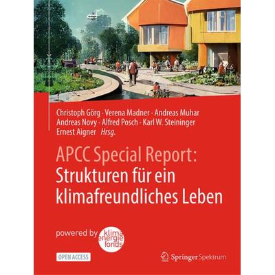 APCC Special Report: Strukturen für ein klimafreundliches Leben, Gebundene Ausgabe von , Springer Berlin, 978-3-662-66496-4