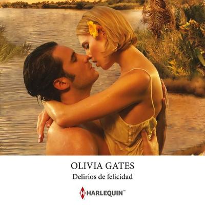 Delirios de felicidad - Olivia Gates, Audio, 9788410749689