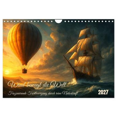 Wind bewegt die Welt (Wandkalender 2027 DIN A4 quer), CALVENDO Monatskalender
