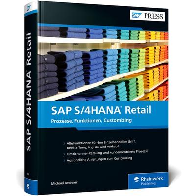SAP S/4HANA Retail, Gebundene Ausgabe von Michael Anderer, Rheinwerk, 978-3-8362-8880-4