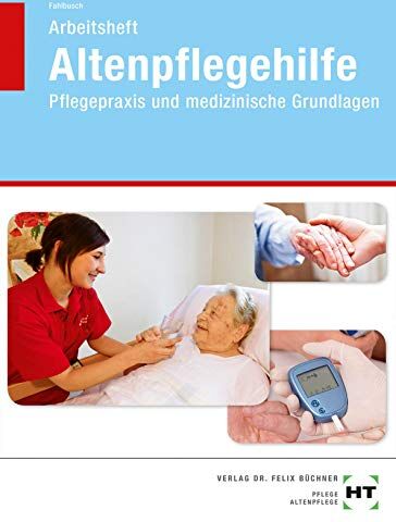 Heidi Fahlbusch - Altenpflegehilfe Pflegepraxis und medizinische Grundlagen - Arbeitsheft - Preis vom 14.10.2026 23:07:16 h