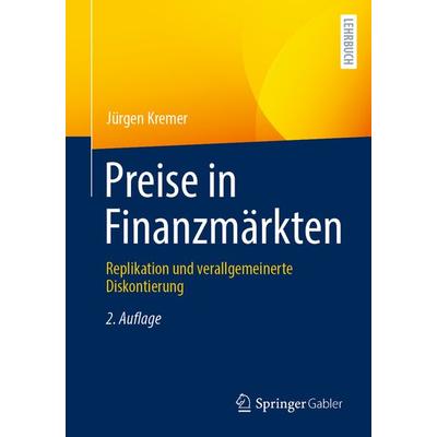 Preise in Finanzmärkten, Taschenbuch von Jürgen Kremer, Springer Berlin, 978-3-662-67147-4