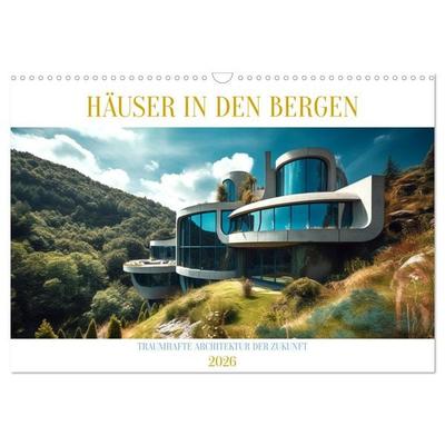 Häuser in den Bergen (Wandkalender 2026 DIN A3 quer), CALVENDO Monatskalender
