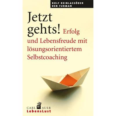 Jetzt geht's!; Taschenbuch von Rolf Reinlassöder,Ben Furman, Carl-Auer Verlag GmbH, 978-3-89670-750-5