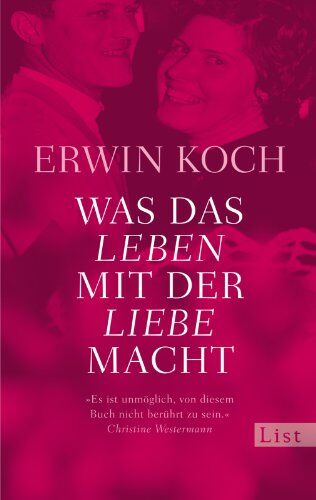Erwin Koch - Was das Leben mit der Liebe macht: Wahre Geschichten - Preis vom 11.10.2026 15:43:13 h