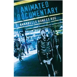 Animated Documentary, Fachbücher von Annabelle Honess Roe