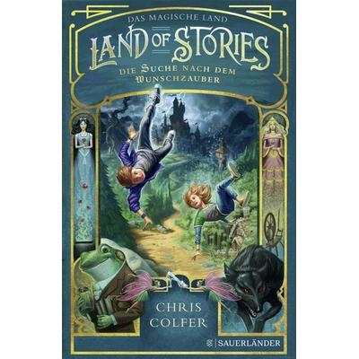 Land of Stories: Das magische Land – Die Suche nach dem Wunschzauber, Gebundene Ausgabe von Chris Colfer, FISCHER Sauerländer