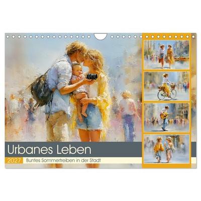 Urbanes Leben. Buntes Sommertreiben in der Stadt (Wandkalender 2027 DIN A4 quer), CALVENDO Monatskalender