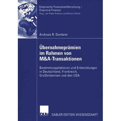 Übernahmeprämien im Rahmen von M&A-Transaktionen, Taschenbuch von Andreas Dombret, Deutscher Universitätsverlag, 978-3-8350-0244-9