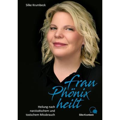 Frau Phönix heilt, Gebundene Ausgabe von Silke Krumbeck, Bod, 978-3-696-76093-9