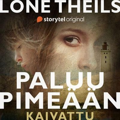 Paluu pimeään: Kaivattu - Lone Theils, Audio, 9789179257842