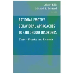 Rational Emotive Behavioral Approaches to Childhood Disorders, Fachbücher von Michael E. Bernard, Albert Ellis