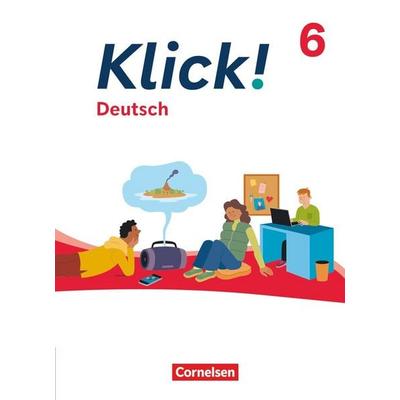 Klick! - Fächerübergreifendes Lehrwerk für Lernende mit Förderbedarf - Deutsch - Ausgabe ab 2024 - 6. Schuljahr, Gebundene Ausgabe von Silke