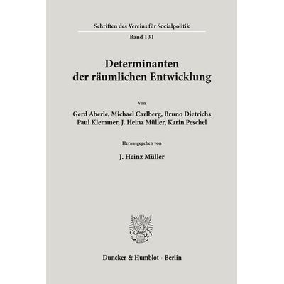 Determinanten der räumlichen Entwicklung., Taschenbuch von , Duncker & Humblot, 978-3-428-05330-8