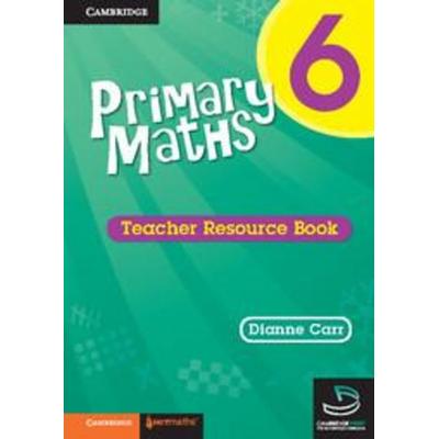 Primary Maths Teacher Resource Book 6, Taschenbuch von Dianne Carr, Cambridge Academic, 978-0-521-74553-6