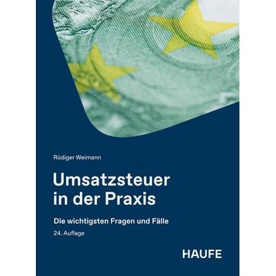 Umsatzsteuer in der Praxis, Taschenbuch von Rüdiger Weimann, Haufe-Lexware, 978-3-648-19537-6