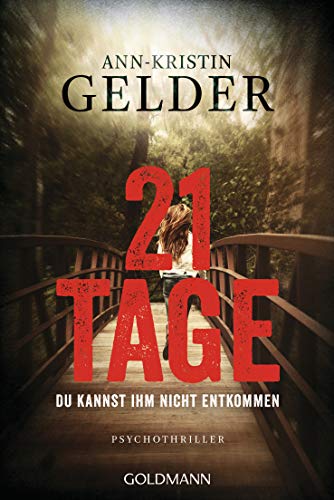 Ann-Kristin Gelder - 21 Tage: Psychothriller - Preis vom 09.10.2026 07:28:09 h