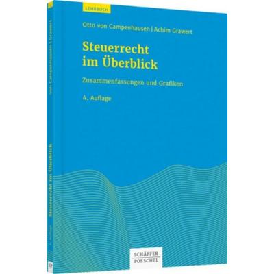Steuerrecht im Überblick, Taschenbuch von Otto Campenhausen,Achim Grawert, Schäffer-Poeschel
