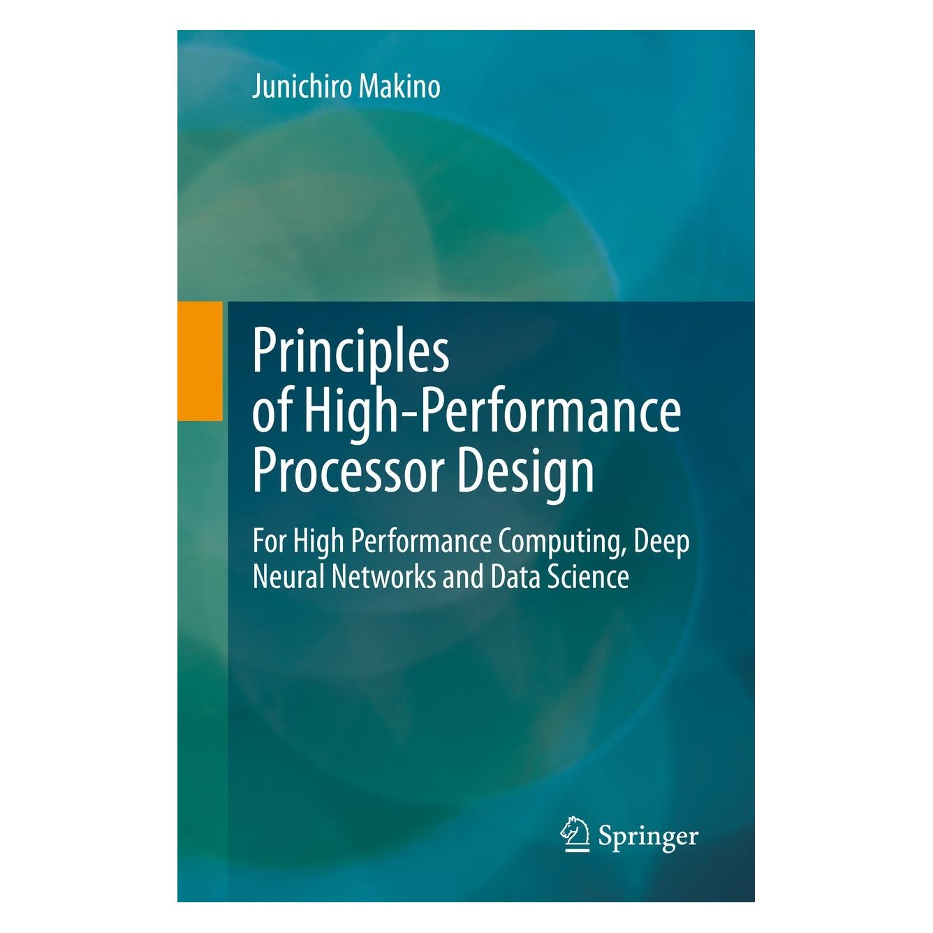 Springer Principles of High-Performance Processor Design (Englisch, Hardcover, Junichiro Makino) (9783030768706)