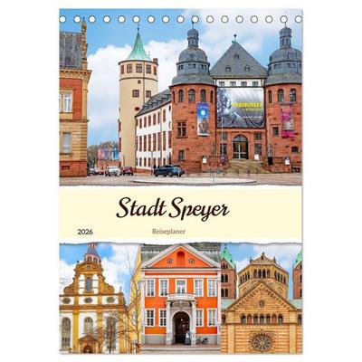 Stadt Speyer - Reiseplaner (Tischkalender 2026 DIN A5 hoch), CALVENDO Monatskalender