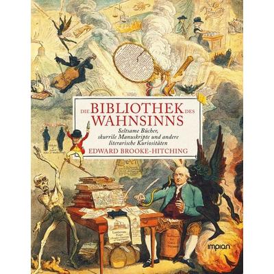 Die Bibliothek des Wahnsinns, Taschenbuch von Edward Brooke-Hitching, Impian, 978-3-96269-207-0